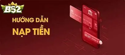 Quy Trình Nạp Tiền B52club